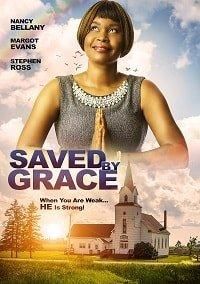 Saved by Grace Saved by Grace