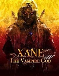 Xane: The Vampire God Xane: The Vampire God