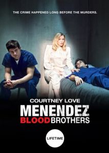 Menendez: Blood Brothers Menendez: Blood Brothers