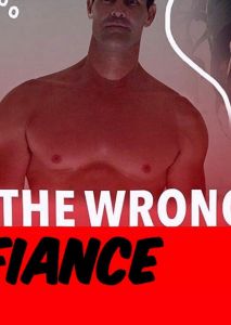 The Wrong Fiancé The Wrong Fiancé