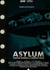 Asylum: Twisted Horror and Fantasy Tales Asylum: Twisted Horror and Fantasy Tales
