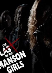 The Last of the Manson Girls The Last of the Manson Girls