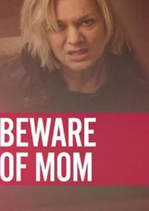 Beware of Mom Beware of Mom